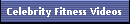 Celebrity Fitness Videos