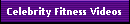 Celebrity Fitness Videos